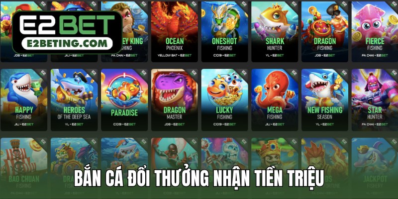 Bắn cá đổi thưởng nhận tiền triệu