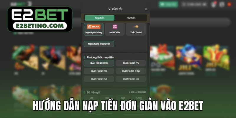Hướng dẫn nạp tiền đơn giản vào E2BET